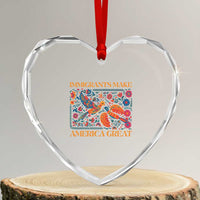 Funny Immigrants Make America Great Heart Crystal Glass Ornament Floral Flower Birds Human Rights - Wonder Print Shop