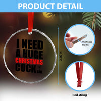 Funny Inappropriate Christmas Crystal Glass Ornament I Need a Huge Christmas COCKtail Adult Humor Drinking Gift - Wonder Print Shop