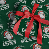 Funny Inappropriate Christmas Wrapping Paper Roll Adult Humor Santa If You Dont Have A Chimney Im Coming In Your Backdoor - Wonder Print Shop