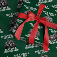 Funny Internet Meme Wrapping Paper Roll Not A Gorilla But I Can Beat Off 100 Men - Wonder Print Shop