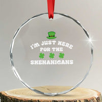 Funny Irish St Patricks Day Crystal Glass Ornament I'm Just Here For The Shenanigans Shamrock