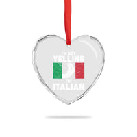 Funny Italian Heart Crystal Glass Ornament Im Not Yelling Im Italian Italy Flag - Wonder Print Shop