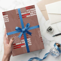 Funny It's Weird Being The Same Age As Old People Wrapping Paper Roll Vintage American Flag - Wonder Print Shop