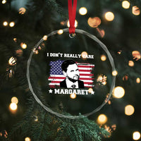 Funny JD Vance Crystal Glass Ornament I Don't Really Care Margaret American Flag TS02