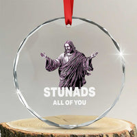 Funny Jesus Crystal Glass Ornament Stunads All Of You TS02