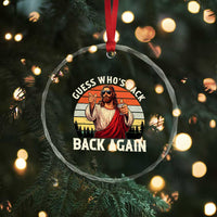 Funny Jesus Easter Crystal Glass Ornament Guess Who's Back? Back Again Easter
