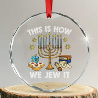 Funny Jewish Hanukkah Crystal Glass Ornament This How We Jew It Menorah Chanukah TS02