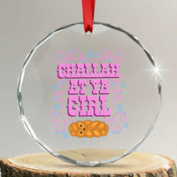 Funny Jewish Holiday Crystal Glass Ornament Challah At Ya Girl Gift TS12