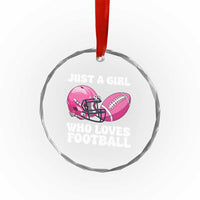 Funny Just A Girl Who Loves Football Crystal Glass Ornament - Wonder Print Shop