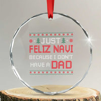 Funny Just Feliz Navi Because I Don't Have A Dad Christmas Crystal Glass Ornament - Wonder Print Shop