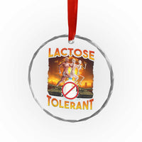 Funny Lactose Tolerant Crystal Glass Ornament Ironic Sarcastic Funny Humor Cringe Meme - Wonder Print Shop