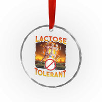 Funny Lactose Tolerant Crystal Glass Ornament Ironic Sarcastic Funny Humor Cringe Meme TS11