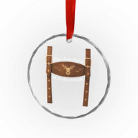 Funny Lederhosen Costume Alternative for Oktoberfest Crystal Glass Ornament Mei Lederhosn Is In Da Wasch TS02