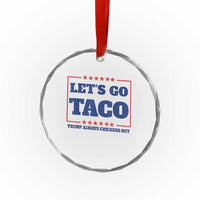 Funny Let's Go Taco Crystal Glass Ornament Tacos for President Humor TS02
