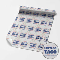 Funny Let's Go Taco Wrapping Paper Roll Tacos for President Humor - Wonder Print Shop