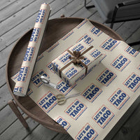 Funny Let's Go Taco Wrapping Paper Roll Tacos for President Humor - Wonder Print Shop