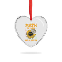 Funny Math Teacher Back To School Heart Crystal Glass Ornament Math Is Tough But So Are You - Wonder Print Shop
