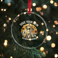 Funny Melanoma Cancer Awareness Graphic Crystal Glass Ornament Save Your Skin