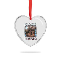Funny Meme Hold Your Horses Heart Crystal Glass Ornament Vintage 90s Style Bootleg Graphic - Wonder Print Shop