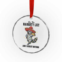 Funny Mexican Racoon Taco Christmas Crystal Glass Ornament On The Naughty List And I Regret Nothing - Wonder Print Shop