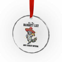 Funny Mexican Racoon Taco Christmas Crystal Glass Ornament On The Naughty List And I Regret Nothing TS14