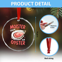Funny Moister Than An Oyster Crystal Glass Ornament Shucking Inappropriate Adult Humor TS11