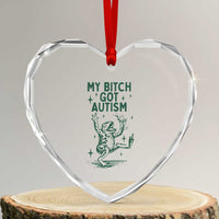Funny My Bitch Got Autism Meme Heart Crystal Glass Ornament Autistic Frog