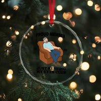 Funny Napping Dad Sleepy Grandpas and Fathers Crystal Glass Ornament Proud Member Of The Just Resting My Eyes Club Armchair Cartoon Graphic