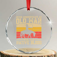 Funny Native American Crystal Glass Ornament Never Underestimate An Old Man Native American TS10