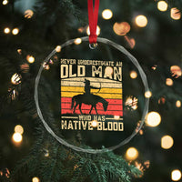 Funny Native American Crystal Glass Ornament Never Underestimate An Old Man Native American TS10