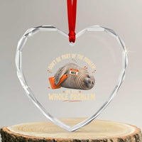 Funny Neil The Seal Heart Crystal Glass Ornament Don't Be Part Of Problem Be The Whole Problem