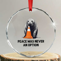 Funny Neil the Seal Peace Was Never An Option Meme Crystal Glass Ornament Chaotic Southern Elephant Seal Traffic Cone
