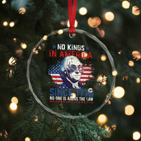 Funny No King In America Since 1776 No One Is Above The Law Crystal Glass Ornament George Washington - Wonder Print Shop