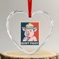 Funny No Kings Quiet Piggy Meme Heart Crystal Glass Ornament Political Humor Gift - Wonder Print Shop