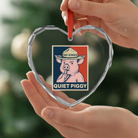 Funny No Kings Quiet Piggy Meme Heart Crystal Glass Ornament Political Humor Gift - Wonder Print Shop