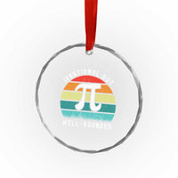 Funny Number Pi Crystal Glass Ornament Retro Irrational But Well Rounded Pi Day Celebration Math - Wonder Print Shop