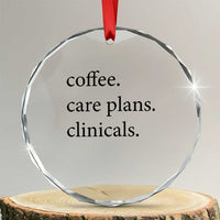 Funny Nursing School Life Crystal Glass Ornament Coffee Care Plans And Clinicals
