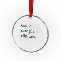 Funny Nursing School Life Crystal Glass Ornament Coffee Care Plans And Clinicals