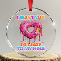 Funny Offensive Embarrassing Crystal Glass Ornament I Want You to Glaze My Hole Adult Humor Donut - Wonder Print Shop
