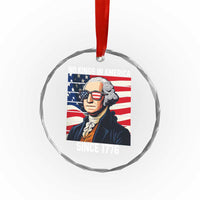 Funny Patriotic Founding Father Crystal Glass Ornament No Kings in America Since 1776 4th of July TS02