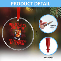 Funny Patriotic Hotdog Cartoon 4th of July Fireworks Crystal Glass Ornament Democracys Collapsin But These Wieners Be Slappin