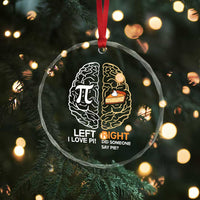 Funny Pi Day Crystal Glass Ornament Left Vs Right Brain Pie Shirt Math Geek Gift - Wonder Print Shop