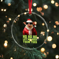 Funny Pig Santa Crystal Glass Ornament Ho Ho Ho Let Me Suck Them Toes Weird Festive Christmas TS02