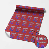 Funny Pinata Mexican Wrapping Paper Roll Bruh It Is My Birthday - Wonder Print Shop