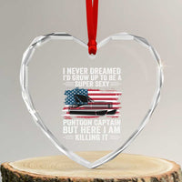 Funny Pontoon Captain Heart Crystal Glass Ornament I Never Dreamed I Would Grow Up To Be Super Sexy - Wonder Print Shop