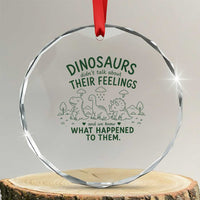 Funny Psychology Lover Crystal Glass Ornament Dinosaurs Didnt Talk About Their Feelings Mental Health Therapist