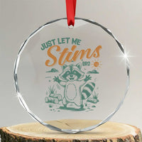 Funny Raccoon Autism Awareness Crystal Glass Ornament Just Let Me Stim Bro TS02
