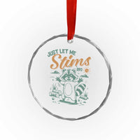 Funny Raccoon Autism Awareness Crystal Glass Ornament Just Let Me Stim Bro TS02
