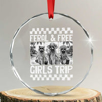 Funny Raccoon Girls Trip Travel Crystal Glass Ornament Feral And Free