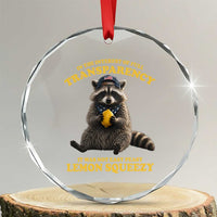 Funny Raccoon Meme Crystal Glass Ornament In The Interest Of Full Transparency It Was Not Easy Peasy Lemon Squeezy